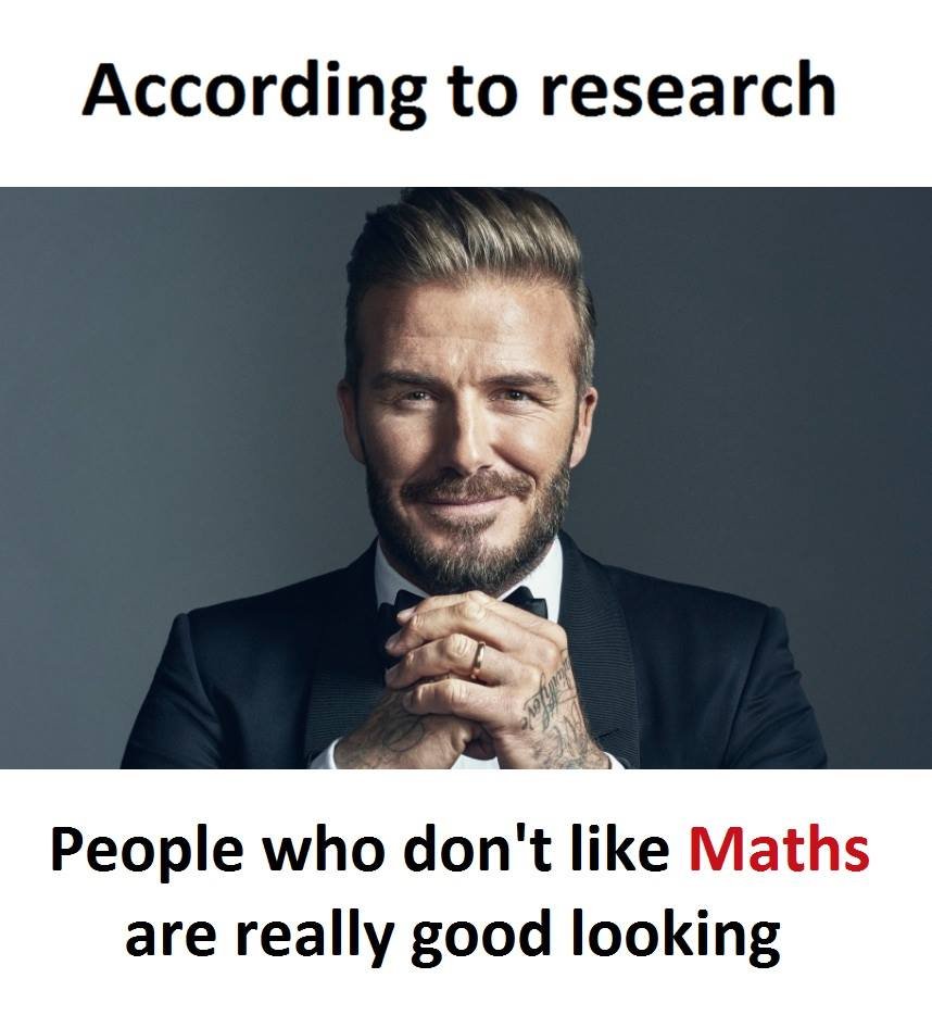 According to research people who don't like maths are really good looking