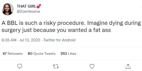 That girl zoemkoena a bbl is such a risky procedure. imagine dying during surger