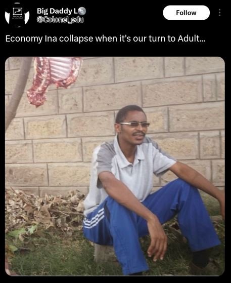 2 big daddy lo coloneledu follow economy ina collapse when it's our turn to adul