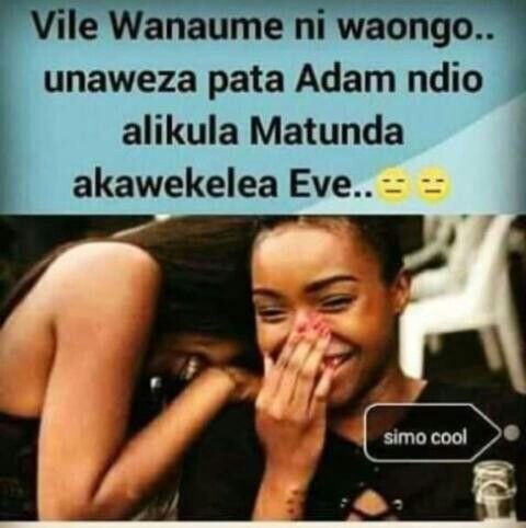 Vile wanaume ni waongo.. unaweza pata adam ndio alikula matunda akawekelea eve.