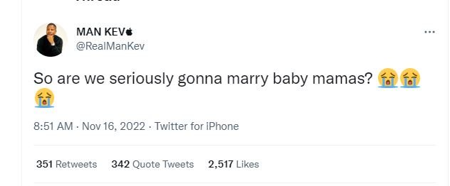 Man kev realmankev so are we seriously gonna marry baby mamas? fàfè 8.51 am nov