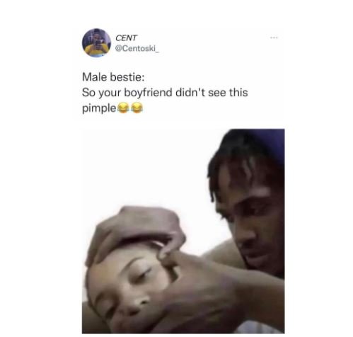Cent centoskl _ male bestie so your boyfriend didn't see this pimple