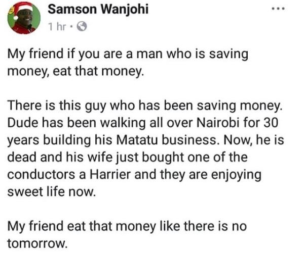 Samson wanjohi 1 hr my friend if you are a man who is saving money eat that mone