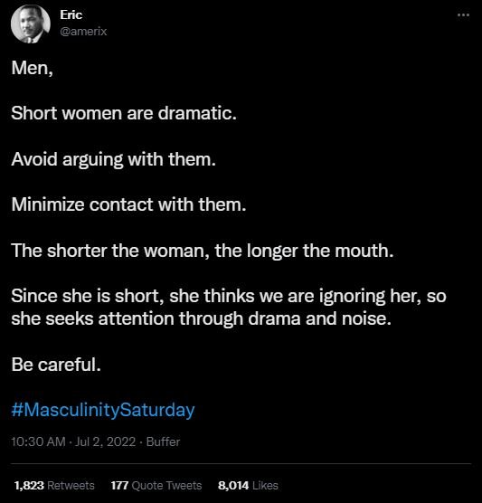 Eric amerix men, short women are dramatic. avoid arguing with them. minimize con