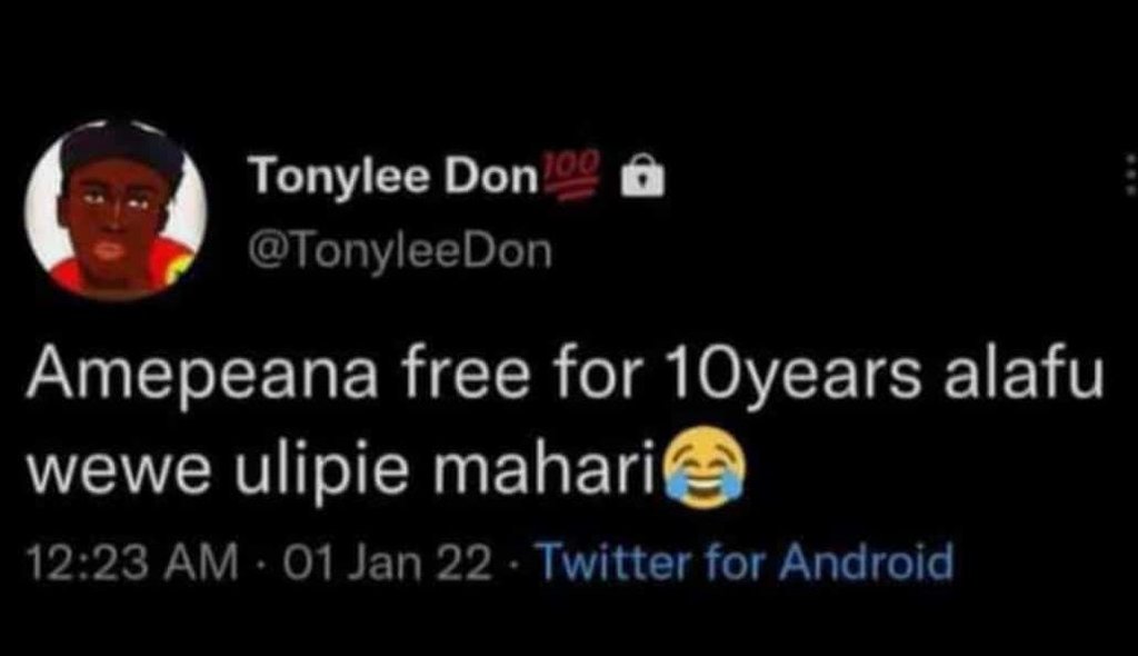 Tonylee Don 0 0 TonyleeDon Amepeana free for 1Oyears alafu wewe ulipi ie mahari