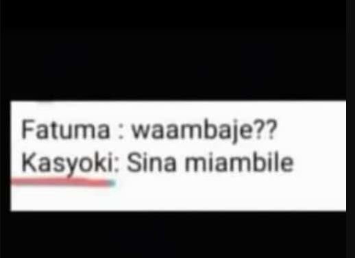 Fatuma waambaje?? kasyoki sina miambile