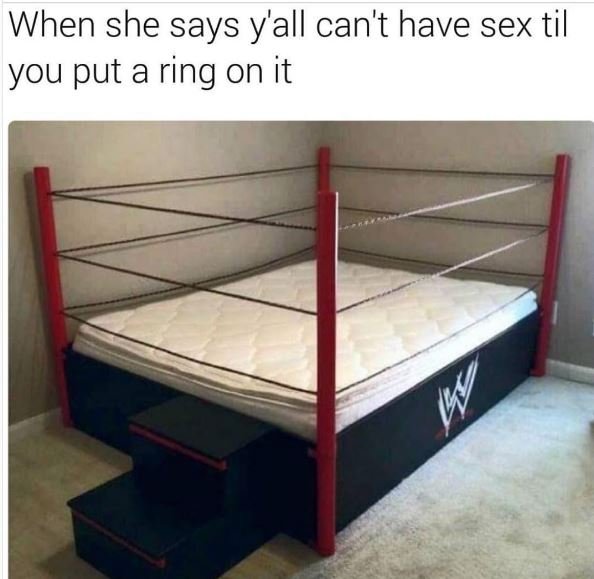 When she says yall can't have sex til you put a ring on it
