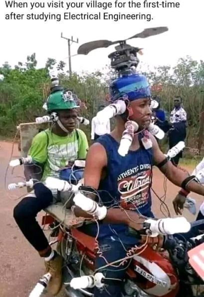 When you visit your village for the firsttime after studying electrical engineer