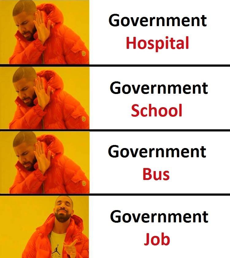 Government hospital government school government bus government job