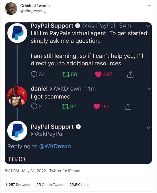 Criminal tweets crim_tweets paypal support 0 askpaypal 34m hi! i'm paypals virtu