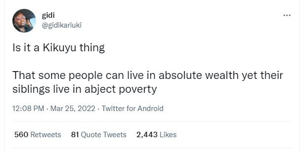 Gidi gidikariuki is it a kikuyu thing that some people can live in absolute weal