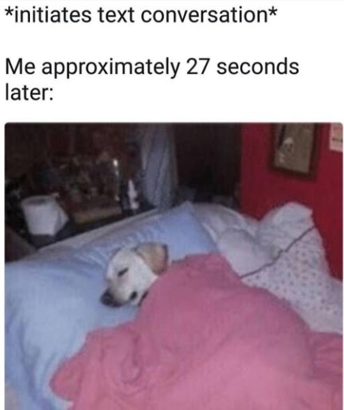 Initiates text conversation me approximately 27 seconds later