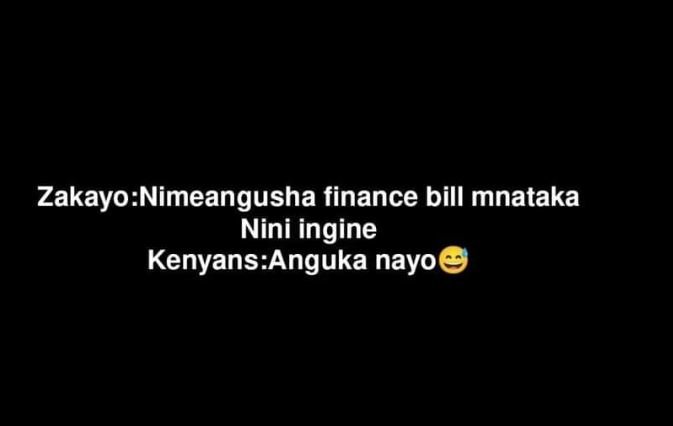 Zakayonimeangusha finance bill mnataka nini ingine kenyansanguka nayo
