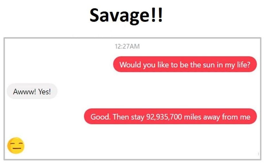 Savagel! 12.27am would you like to be the sun in my life? awww! yes! good then s