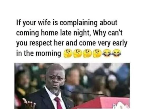 If your wife is complaining about coming home late night why cant you respect he