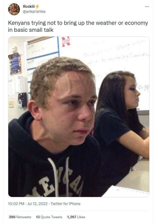 Roskiii arikarishika kenyans trying not to bring up the weather or economy in ba