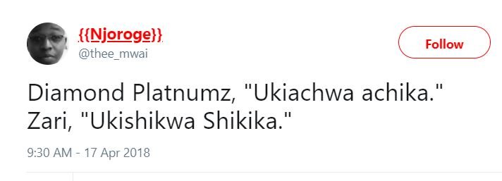 Njoroge thee mwal follow diamond platnumz ukiachwa achika. zari, ukishikwa shiki