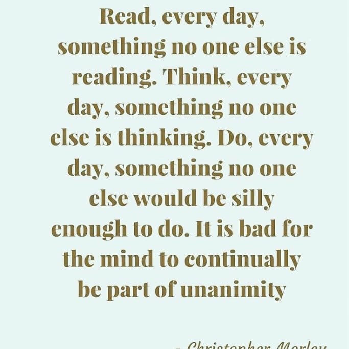 Read, every day . something no one else is reading. think, every day . something