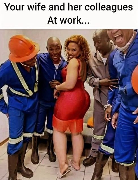 Your wife and her colleagues at work.