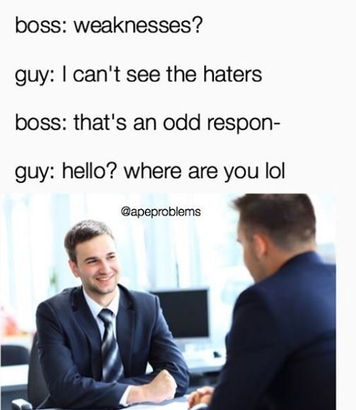 Boss weaknesses? guy can't see the haters boss that's an odd respon guy hello? w