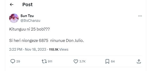 Post sun tzu itschanzu kitunguu ni 25 bob??? si heri niongeze ninunue don julio.