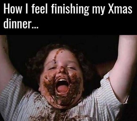 How feel finishing my xmas dinner .