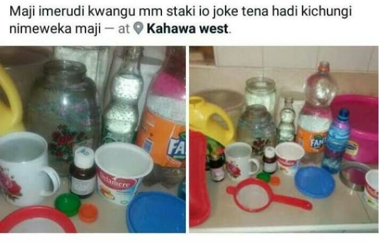 Maji imerudi kwangu mm staki io joke tena hadi kichungi nimeweka maji at kahawa