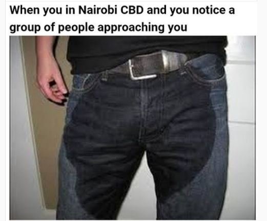 When you in nairobi cbd and you notice a group of people approaching you