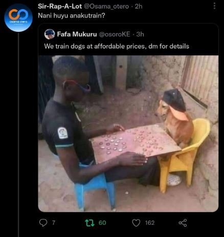 Sirrapalot osama_otero nani huyu anakutrain? fafa mukuru osoroke we train dogs a