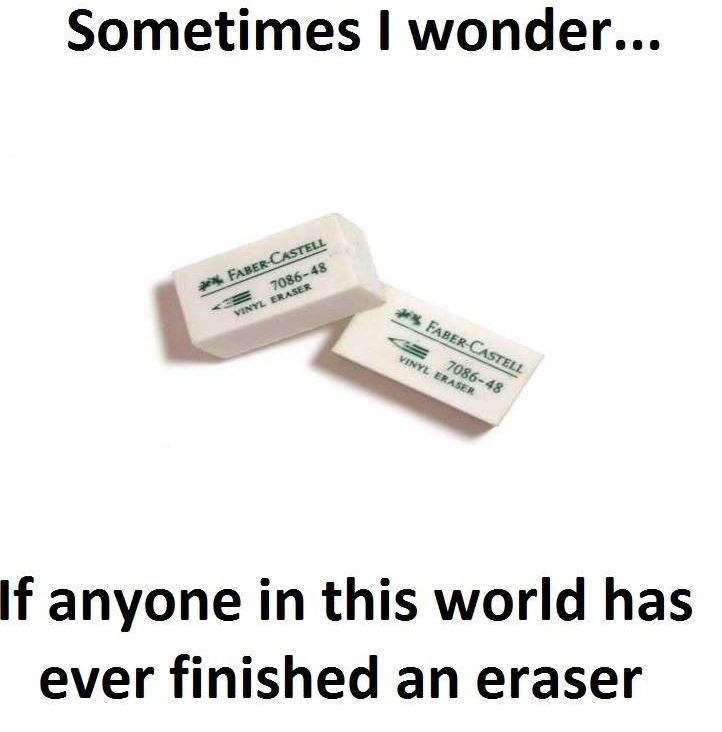 Sometimes wonder. faber castell faek 18 if anyone in this world has ever finishe