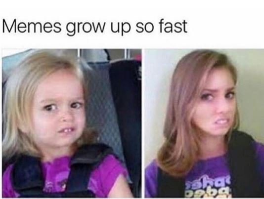 Memes grow up so fast