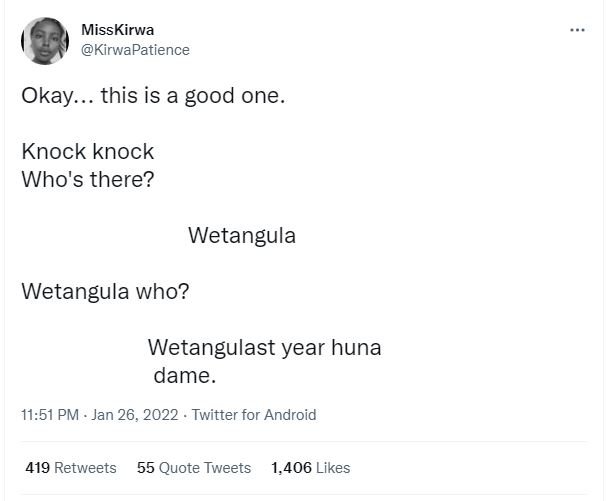 MissKirwa KirwaPatience Okay... this is a good one Knock knock Who's there? Weta