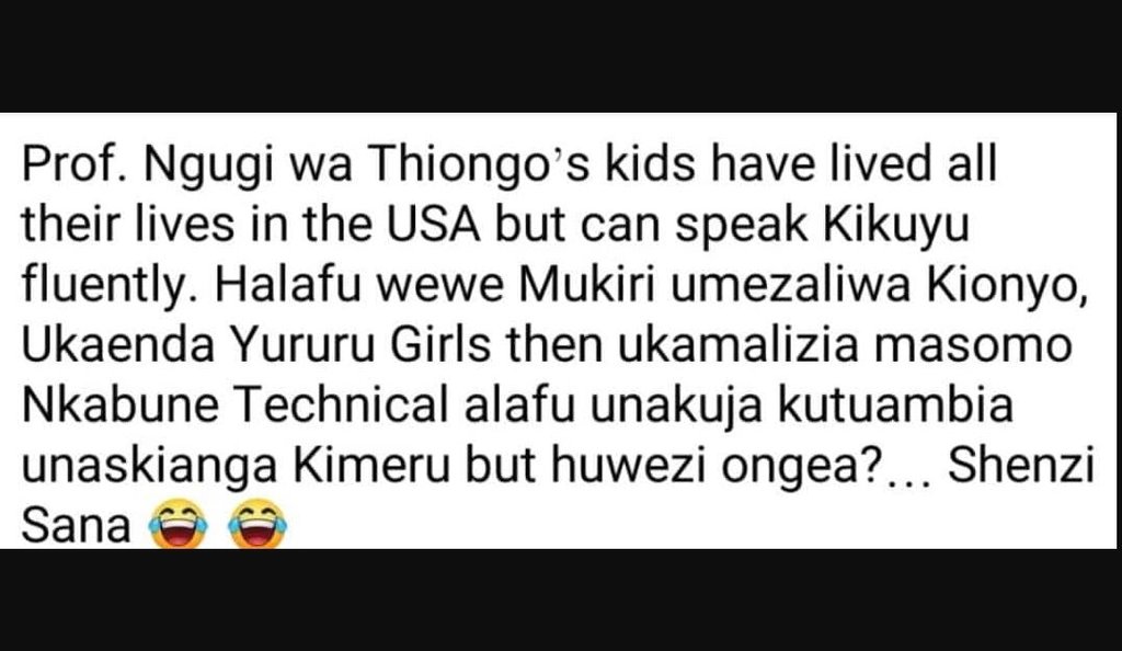 Prof. ngugi wa thiongo's kids have lived all their lives in the usa but can spea