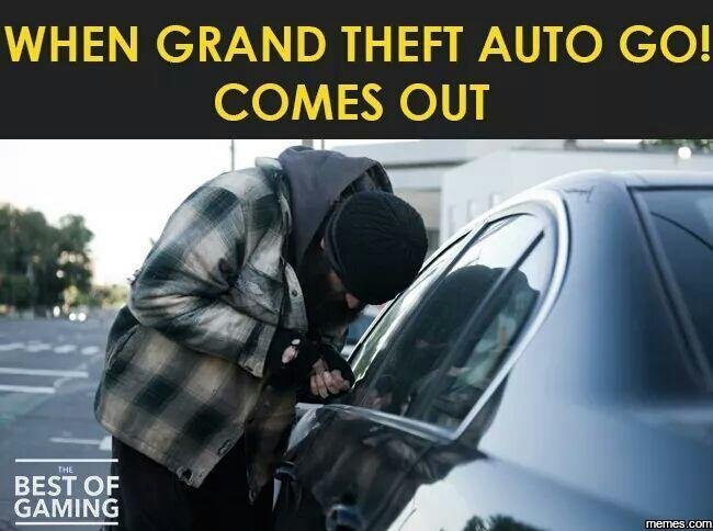 When grand theft auto go! comes out best of gaming memes com