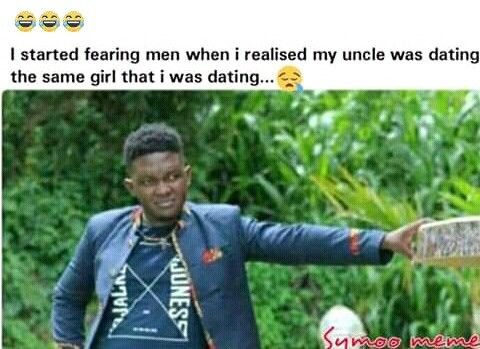 688 started fearing men when realised my uncle was dating the same girl that was