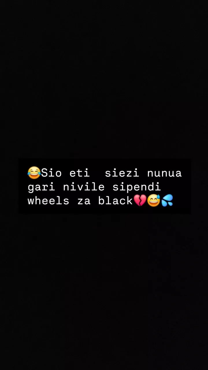 Sio eti siezi nunua gari nivile sipendi wheels za black