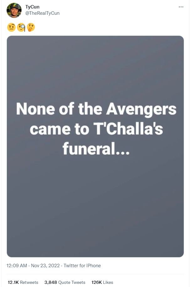 Tycun therealtycun none of the avengers came to t'challa's funeral. 12.09 am nov