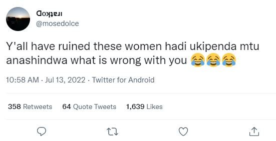 Ooxej mosedolce y'all have ruined these women hadi ukipenda mtu anashindwa what