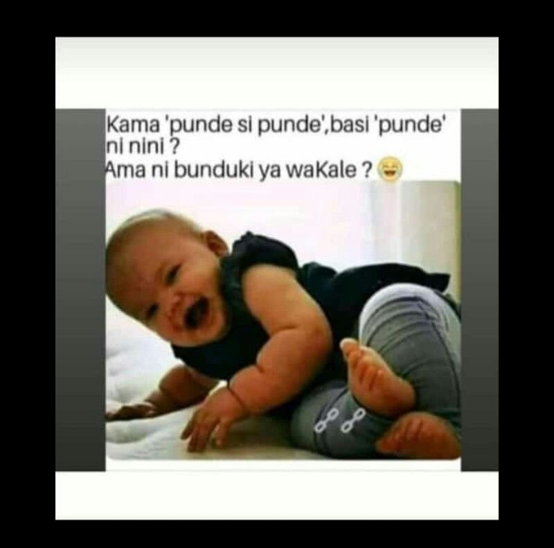 Kama 'punde sl punde' basi 'punde' inl nlni ? ama ni bunduki ya wakale ? 08 0