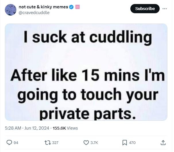 Not cute kinky memes cravedcuddle subscribe suck at cuddling after like 15 mins
