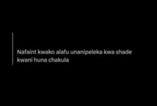 Nalalnt kwako alalu unanipeleka kwa shade kwanlhuna chakula