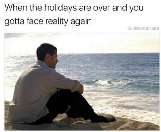 When the holidays are over and you gotta face reality again ig clank sinalra