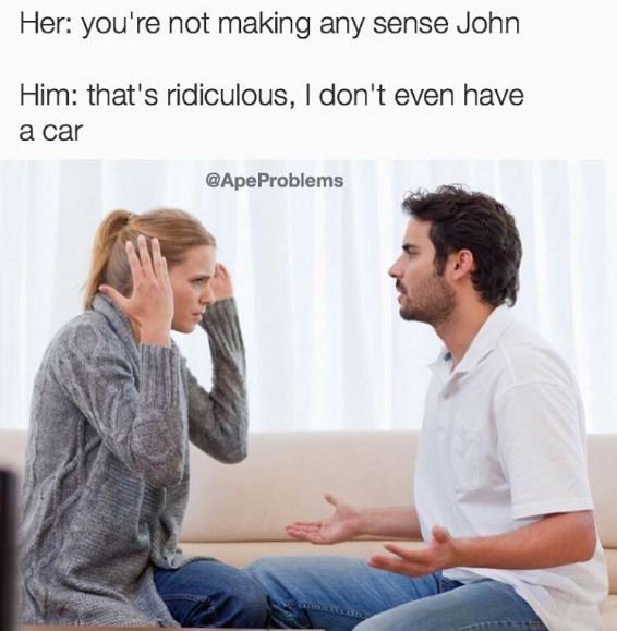 Her you're not making any sense john him that's ridiculous, don't even have a ca
