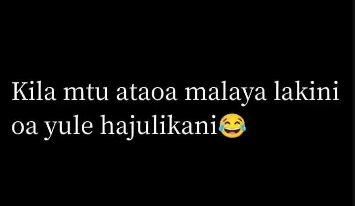 Kila mtu ataoa malaya lakini 0a yule hajulikani