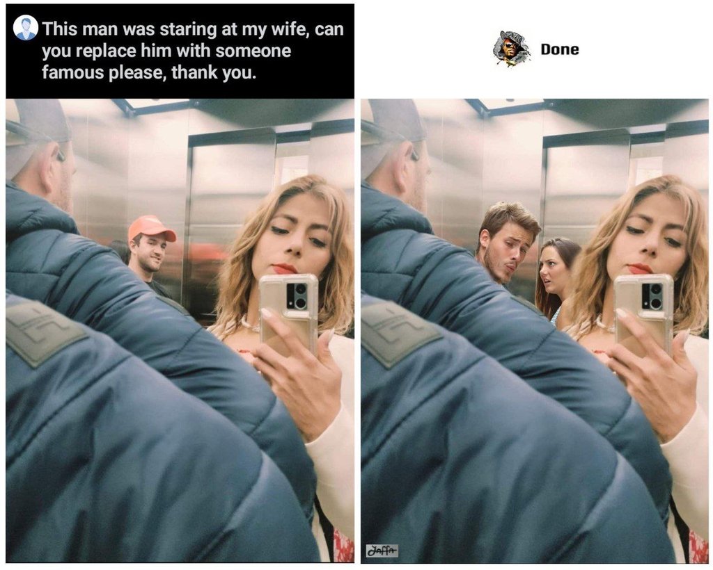 This man was staring at my wife, can you replace him with someone famous please