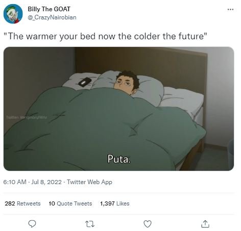 Billy the goat _crazynairobian the warmer your bed now the colder the future put