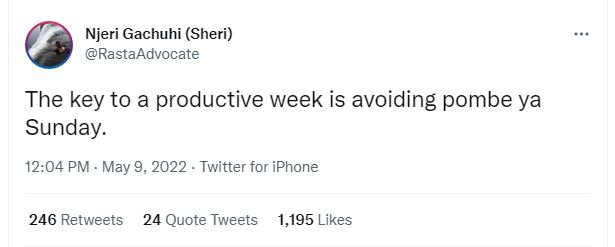Njeri gachuhi sheri rastaadvocate the key to a productive week is avoiding pombe