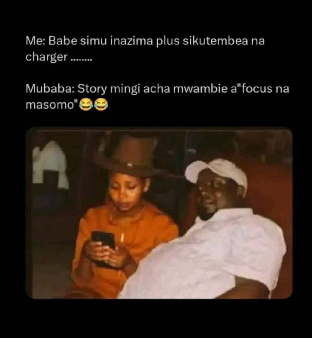 Me babe simu inazima plus sikutembea na charger_ mubaba story mingi acha mwambie