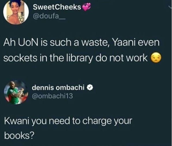Sweetcheeks doufa ah uon is such a waste, yaani even sockets in the library do n