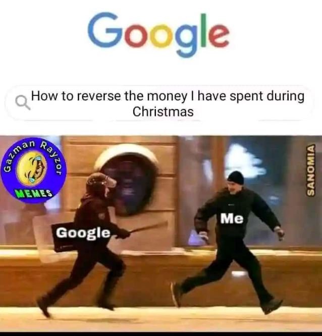 Google how to reverse the money have spent during christmas memes 1 me google ma